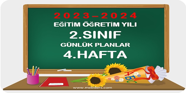 2023-2024 Eğitim Öğretim Yılı 2.Sınıf Günlük Planları 4.Hafta