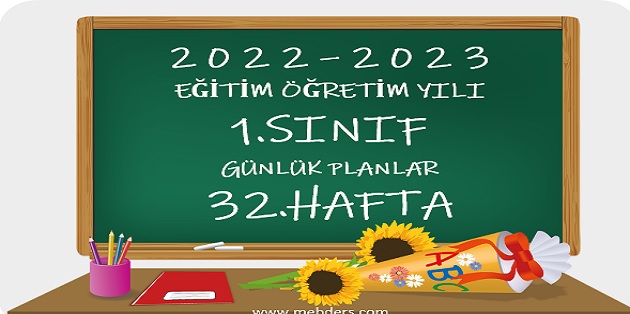 2022-2023 Eğitim Öğretim Yılı 1.Sınıf Günlük Planları 32.Hafta (Tüm Yayınlar)