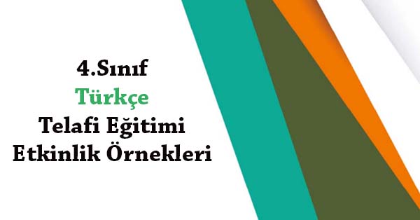 4.Sınıf Türkçe Telafi Eğitimi Etkinlik Örnekleri