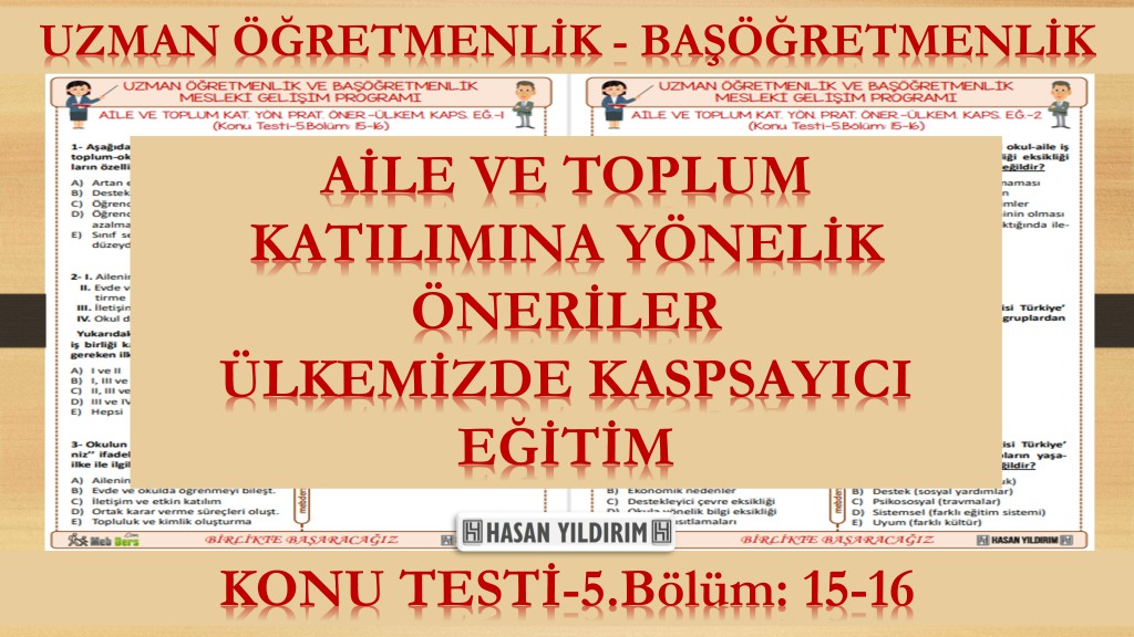 Aile ve Toplum Katılımına Yönelik Pratik Öneriler - Ülkemizde Kapsayıcı Eğitimin Görünümü (Konu Testi-5.Bölüm: 15-16)