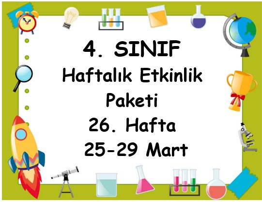 4. Sınıf 26. Hafta Etkinlik Paketi (25 -29 Mart)