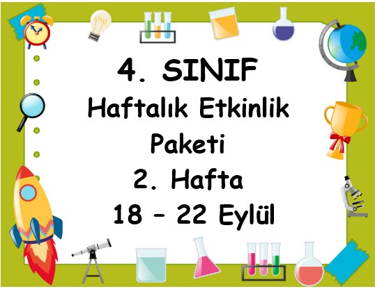 4. Sınıf 2. Hafta Etkinlik Paketi (18-22 Eylül)