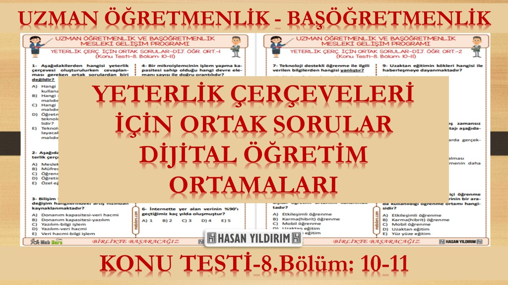 Yeterlik Çerçeveleri İçin Ortak Sorular - Dijital Öğrenme Ortamları (Konu Testi-8.Bölüm: 10-11)