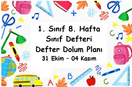 2022-2023 1.Sınıf 8. Hafta Defter Dolum Planı ( 31 Ekim-04 Kasım )