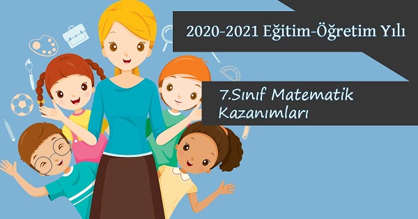 2020-2021 Yılı 7.Sınıf Matematik Kazanımları ve Açıklamaları