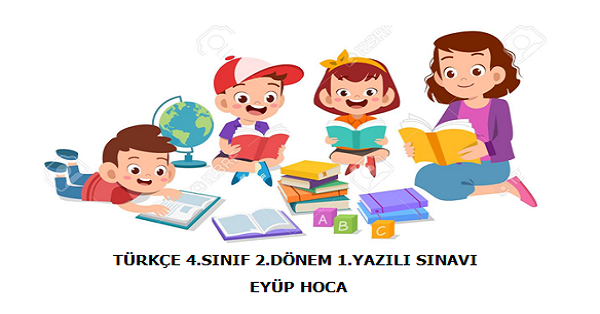 4.Sınıf Türkçe 2.Dönem 1.Yazılı Sınavı