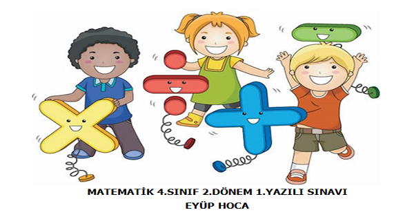 4.Sınıf Matematik 2.Dönem 1.Yazılı Sınavı