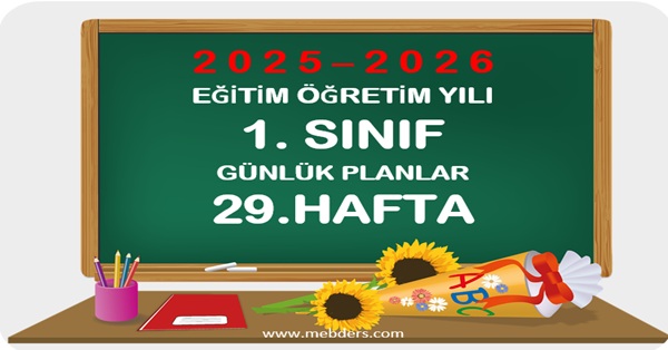 2025-2026 Eğitim Öğretim Yılı 1.Sınıf Günlük Planları 29.Hafta