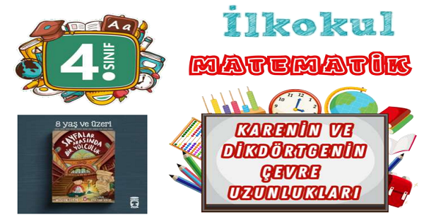 4. Sınıf Matematik Karenin Ve Dikdörtgenin Çevre Uzunlukları Etkinlikleri