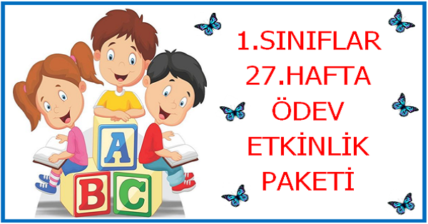 2022-2023 Yılı 1.Sınıf 27.Hafta Ödev, Etkinlik Paketi