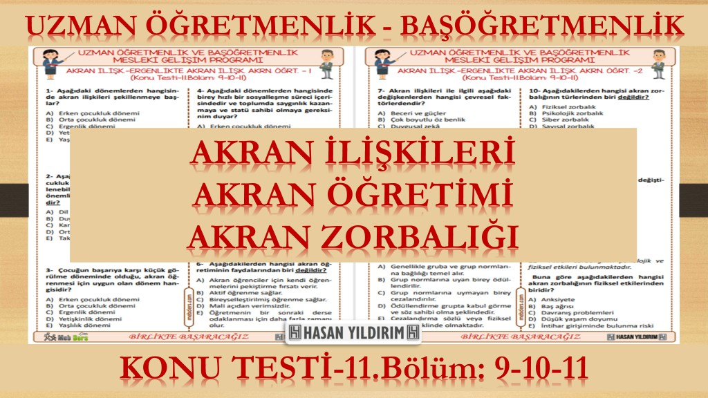 Akran İlişkileri - Akran Öğretimi -Akran Zorbalığı (Konu Testi-11. Bölüm: 9-10-11)