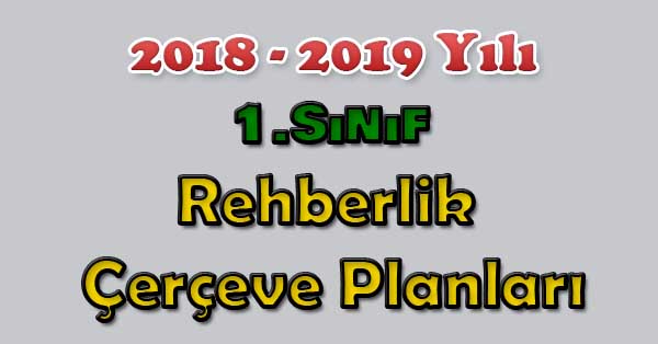 2018-2019 Yılı 1.Sınıf Rehberlik Çerçeve Planı