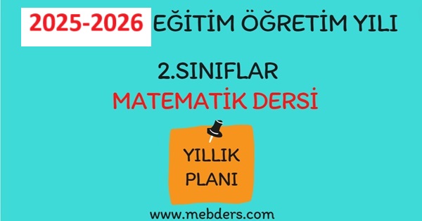 2025-2026 Eğitim Öğretim Yılı 2. Sınıf Matematik Dersi Yıllık Planı( Meb Yayınları)