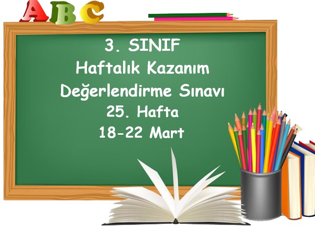 3. Sınıf Haftalık Kazanım Değerlendirme Testi 25. Hafta (18-22 Mart)