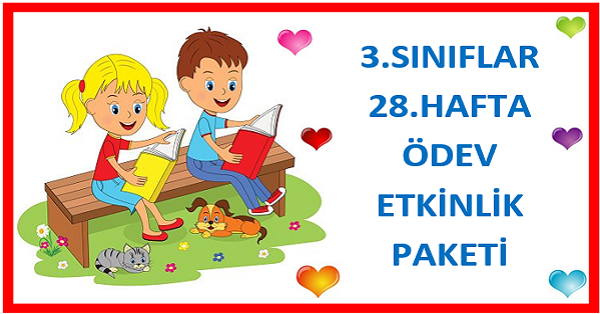2025-2026 Yılı 3.Sınıf 28.Hafta Ödev, Etkinlik Paketi