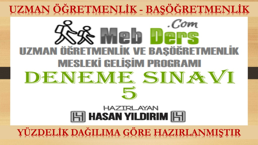 Uzman Öğretmenlik ve Başöğretmenlik Deneme Sınavı-5 (PDF)