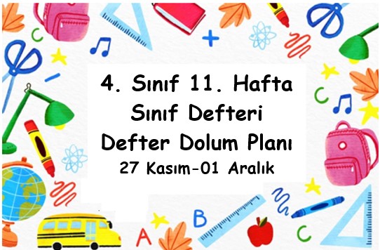 2023-2024 Eğitim Öğretim Yılı 4. Sınıf 11. Hafta (27 Kasım-01 Aralık ) Defter Dolum Planı (Türkçe Koza)