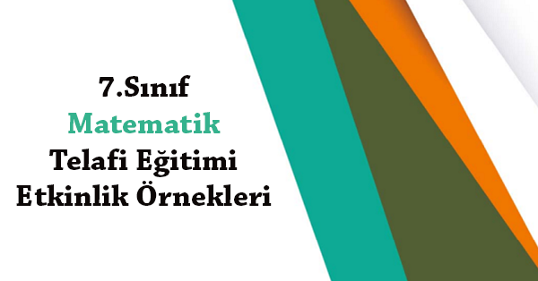 7.Sınıf Matematik Telafi Eğitimi Etkinlik Örnekleri