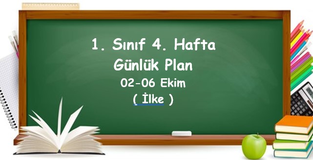 2023-2024 Eğitim Öğretim Yılı 1. Sınıf 4. Hafta Günlük Planlar (02 -06 Ekim)