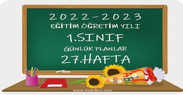 2022-2023 Eğitim Öğretim Yılı 1.Sınıf Günlük Planları 27.Hafta (Tüm Yayınlar)