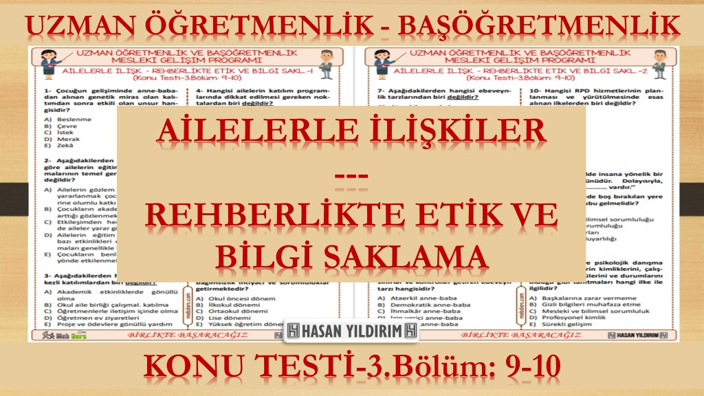 Ailelerle İlişkiler - Rehberlikte Etik ve Bilgi Saklama (Konu Testi-3.Bölüm:9-10)