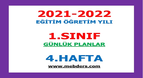 2021-2022 Eğitim Öğretim Yılı 1.Sınıf-4.Hafta Günlük Planları