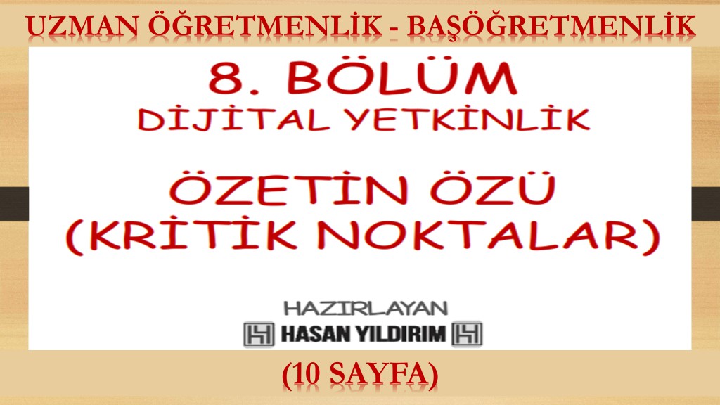 Uzman Öğretmenlik ve Başöğretmenlik Özetin Özü(Kritik Noktalar) - 8. Bölüm (Dijital Yetkinlik)