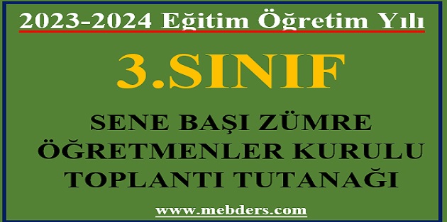 2023-2024 Eğitim Öğretim Yılı 3.Sınıflar Sene Başı Zümre Öğretmenler Kurulu Toplantı Tutanağı