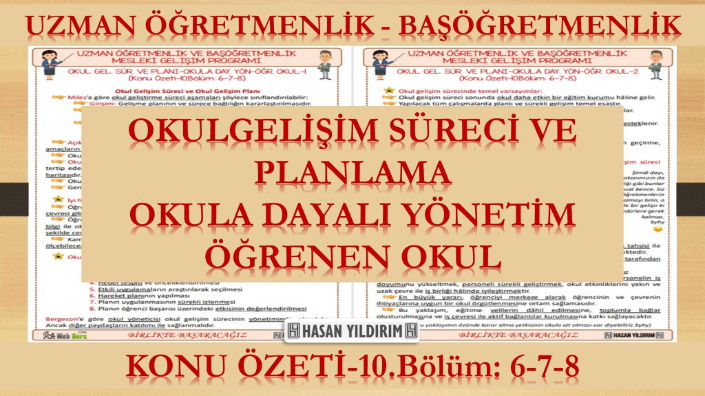 Okul Gelişim Süreci ve Planı-Okula Dayalı Yönetim-Öğrenen Okul (Konu Özeti-10. Bölüm: 6-7-8)