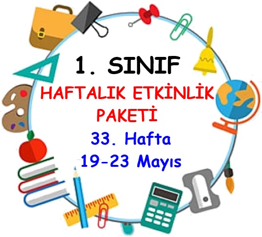 1. Sınıf 33. Hafta Etkinlik Paketi (19 Mayıs - 23 Mayıs / 2025)