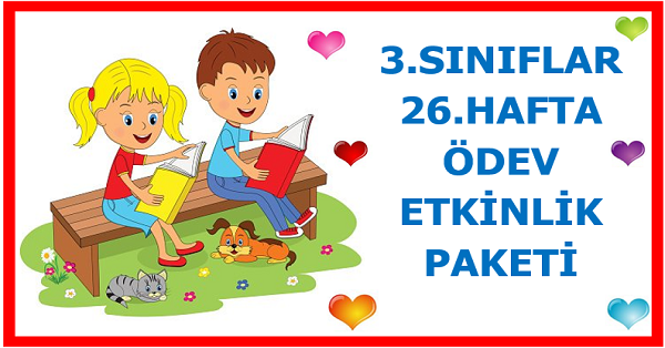 2025-2026 Yılı 3.Sınıf 26.Hafta Ödev, Etkinlik Paketi