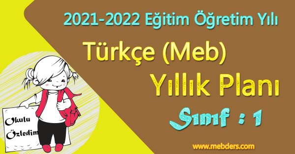2021 - 2022 Yılı 1.Sınıf Türkçe Yıllık Planı (MEB)