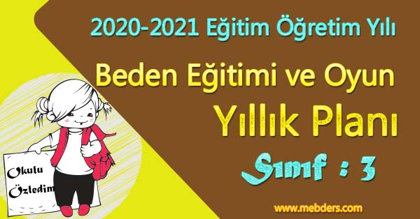 2020 - 2021 Yılı 3.Sınıf Beden Eğitimi ve Oyun Yıllık Planı