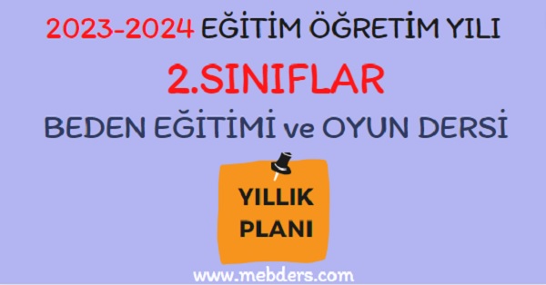 2023-2024 Eğitim Öğretim Yılı 2.Sınıf Beden Eğitimi ve Oyun Dersi Yıllık Planı