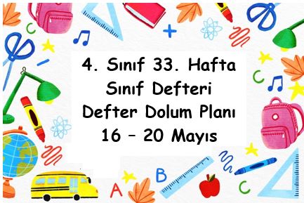 4. Sınıf Defter Dolum Planı ( 33. Hafta /16 - 20 Mayıs ) ( Türkçe Özgün Yayınları )