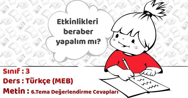 3.Sınıf Türkçe 6.Tema Değerlendirme Cevapları (MEB)