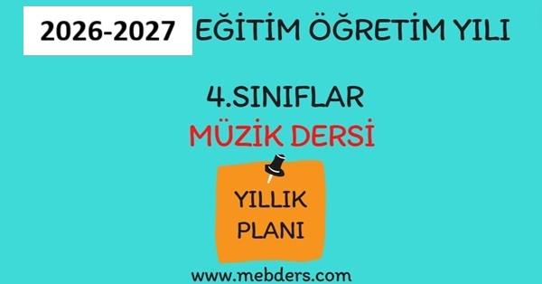 2026-2027 Eğitim Öğretim Yılı 4. Sınıf Müzik Dersi Yıllık Planı (Meb Yayınları)