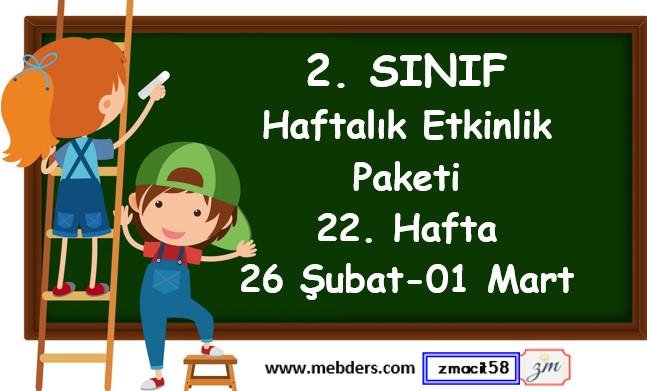 2. Sınıf 22. Hafta Etkinlik Paketi (24 Şubat-01 Mart)