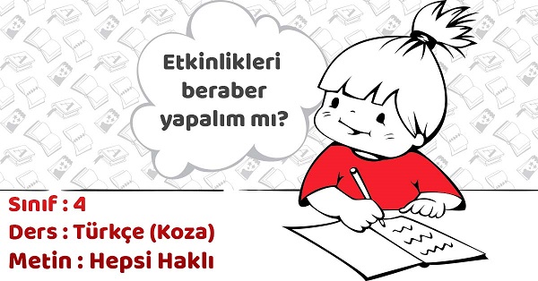 4.Sınıf Türkçe Hepsi Haklı Metni Etkinlik Cevapları