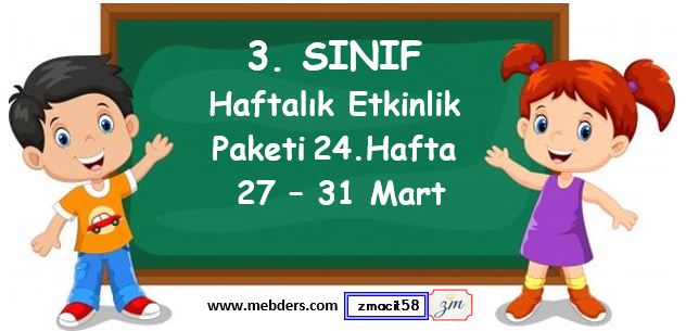 3. Sınıf 24. Hafta Etkinlik Paketi (27 - 31 Mart)