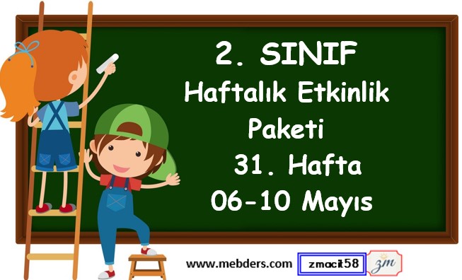 2. Sınıf 31. Hafta Etkinlik Paketi (06 - 10 Mayıs)