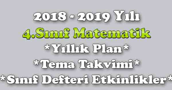 2018 - 2019 Yılı 4.Sınıf Matematik Yıllık Plan, Ünite Süreleri, Sınıf Defteri Kazanım Listesi