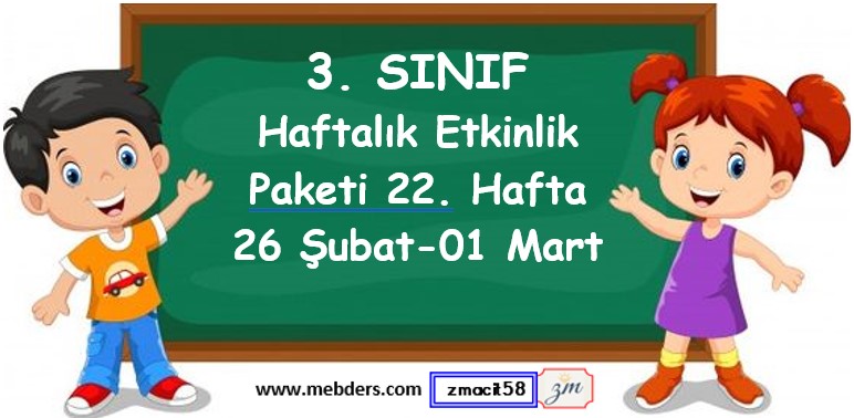 3. Sınıf 22. Hafta Etkinlik Paketi (24 Şubat-01 Mart)