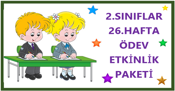 2025-2026 Yılı 2.Sınıf 26.Hafta Ödev, Etkinlik Paketi