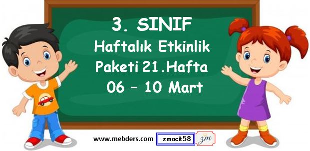 3. Sınıf 21. Hafta Etkinlik Paketi (06 - 10 Mart)