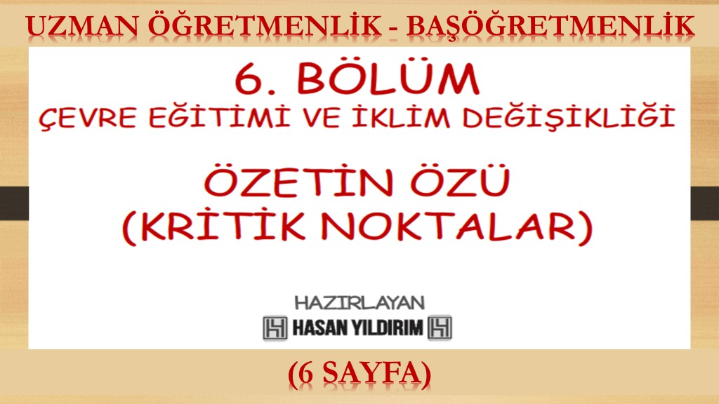 Uzman Öğretmenlik ve Başöğretmenlik Özetin Özü(Kritik Noktalar) - 6. Bölüm (Çevre Eğitimi ve İklim Değişikliği)