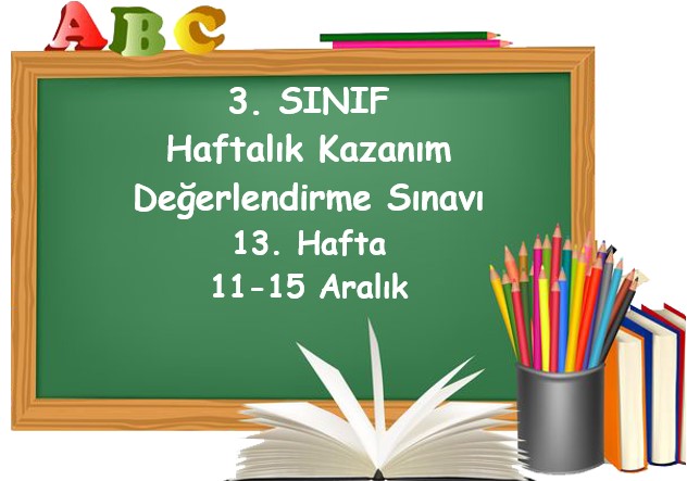 3. Sınıf Haftalık Kazanım Değerlendirme Testi 13. Hafta (11-15 Aralık)