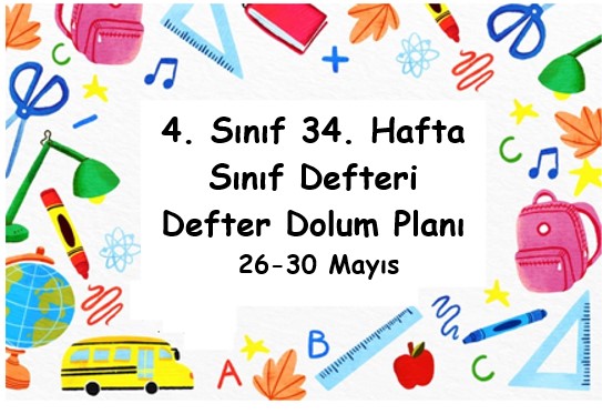 2024-2025 Eğitim Öğretim Yılı 4. Sınıf 34. Hafta (26 Mayıs - 30 Mayıs ) Defter Dolum Planı (Türkçe Tuna)