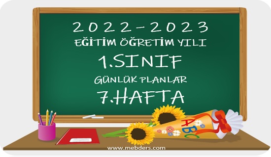 2022-2023 Eğitim Öğretim Yılı 1.Sınıf Günlük Planları 7.Hafta (24-28 Ekim Tüm Yayınlar)