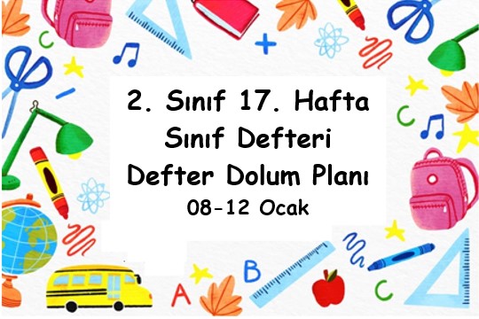 2023-2024 Eğitim Öğretim Yılı 2. Sınıf 17. Hafta (08-12 Aralık ) Defter Dolum Planı (Türkçe MEB)